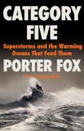 Category Five di Porter Fox edito da Hachette Book Group