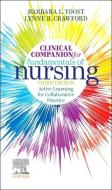 Clinical Companion For Fundamentals Of Nursing di Barbara L Yoost, Lynne R Crawford edito da Elsevier - Health Sciences Division