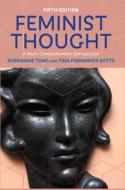 Feminist Thought di Rosemarie Tong, Tina Fernandes Botts edito da Taylor & Francis Ltd