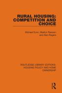 Rural Housing: Competition And Choice di Michael Dunn, Marilyn Rawson, Alan Rogers edito da Taylor & Francis Ltd