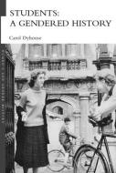 Students: A Gendered History di Carol Dyhouse edito da Routledge
