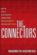 The Connectors di Maribeth Kuzmeski edito da John Wiley And Sons Ltd