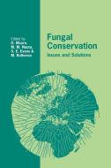 Fungal Conservation edito da Cambridge University Press