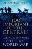 Too Important For The Generals di Allan Mallinson edito da Transworld Publishers Ltd