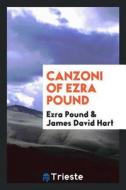 Canzoni of Ezra Pound di Ezra Pound, James David Hart edito da LIGHTNING SOURCE INC