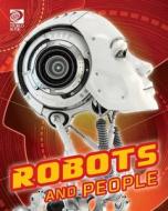 Robots and People di Jeff de la Rosa edito da WORLD BOOK INC
