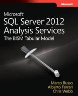 Microsoft Sql Server 2012 Analysis Services di Marco Russo, Alberto Ferrari, Chris Webb edito da Microsoft Press,u.s.