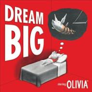 Dream Big di Ian Falconer, Deloris M. Jordan edito da Andrews Mcmeel Publishing