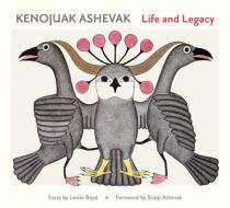 Kenojuav Ashevak Life And Legacy edito da Pomegranate Communications Inc,us