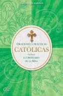 Catholic Paryers And Practices Spanish di RCL Benziger edito da Hunt Publishing