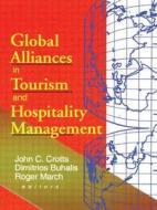 Global Alliances In Tourism And Hospitality Management di Dimitrios Buhalis, John C. Crotts edito da Taylor & Francis Inc