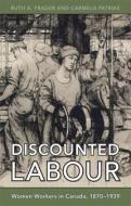 Discounted Labour di Ruth A. Frager edito da University of Toronto Press