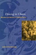 Dancing in Chains di Joshua Foa Dienstag edito da Stanford University Press