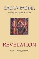 Sacra Pagina: Revelation di Wilfrid J. Harrington edito da LITURGICAL PR