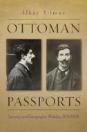 Ottoman Passports di Ilkay Yilmaz edito da Syracuse University Press
