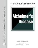 Encyclopedia of Alzheimer's Disease di Carol A. Turkington edito da Facts on File