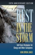 Rest in the Storm: Self-Care Strategies for Clergy and Other Caregivers, 20th Anniversary Edition di Kirk B. Jones edito da JUDSON PR