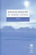 Biogeochemistry of Marine Systems di Kenneth D. Black, Graham B. Shimmield, Black D. Black edito da Blackwell Publishers