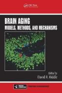 Brain Aging di David R. Riddle edito da CRC Press