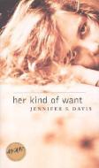 Her Kind of Want di Usa) Jennifer S. Davis (University of Miami edito da University of Iowa Press