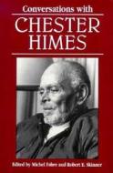 Conversations with Chester Himes di Chester B. Himes edito da UNIV PR OF MISSISSIPPI