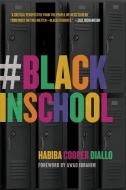 #BlackInSchool di Habiba Cooper Diallo edito da University Of Regina Press