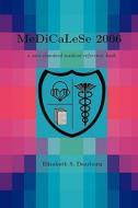 Medicalese 2006 di Elizabeth S. Dearborn edito da BLOWTORCH PR