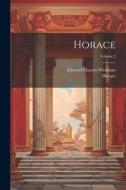 Horace; Volume 2 di Horace, Edward Charles Wickham edito da LEGARE STREET PR