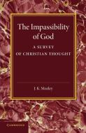 The Impassibility of God di J. K. Mozley edito da Cambridge University Press