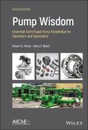Pump Wisdom: Problem Solving for Operators and Specialists di Robert X. Perez, Heinz P. Bloch edito da WILEY