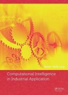 Computational Intelligence in Industrial Application edito da Taylor & Francis Ltd