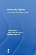 Above and Beyond di Louis (Trinity College Dublin Brennan, Loizos Heracleous, Alessandra Vecchi edito da Taylor & Francis Ltd