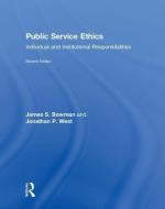 Public Service Ethics di James S. (Florida State University Bowman, Jonathan P. (University of Miami West edito da Taylor & Francis Ltd