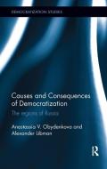Causes and Consequences of Democratization di Anastassia  V. Obydenkova, Alexander Libman edito da Taylor & Francis Ltd