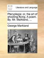 Pteryplegia di George Markland edito da Gale Ecco, Print Editions