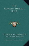 The Tangled Threads (1919) di Eleanor H. Porter edito da Kessinger Publishing
