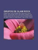 Grupos de glam rock di Fuente Wikipedia edito da Books LLC, Reference Series
