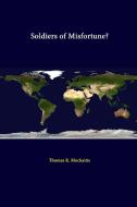 Soldiers Of Misfortune? di Thomas R. Mockaitis edito da Lulu.com