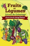 Fruits et Légumes Livres de Coloriage di The Blokehead edito da Blurb