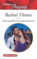 Seducing His Convenient Innocent di Rachael Thomas edito da HARLEQUIN SALES CORP