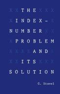 The Index-Number Problem and Its Solution di G. Stuvel edito da Palgrave Macmillan