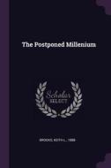The Postponed Millenium di Keith L. Brooks edito da CHIZINE PUBN