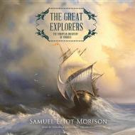 The Great Explorers: The European Discovery of America di Samuel Eliot Morison edito da Blackstone Audiobooks