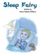 Sleep Fairy di Maria Salonia Bellucci edito da America Star Books