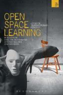 Open-Space Learning di Nicholas Monk, Carol Chillington Rutter, Jonothan Neelands edito da BLOOMSBURY 3PL