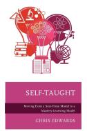 Self-Taught di Chris Edwards edito da Rowman & Littlefield Publishers