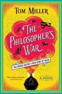 The Philosopher's War di Tom Miller edito da SIMON & SCHUSTER