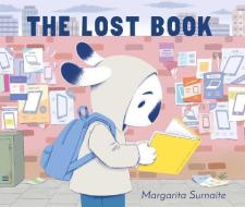 The Lost Book di Margarita Surnaite edito da MARGARET K MCELDERRY BOOKS