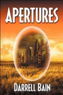 Apertures - Book One di Darrell Bain edito da Double Dragon Publishing