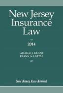 New Jersey Insurance Law di George J. Kenny, Frank A. Lattal edito da New Jersey Law Journal